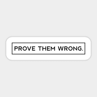 Triumphant Echo - Prove them wrong Sticker